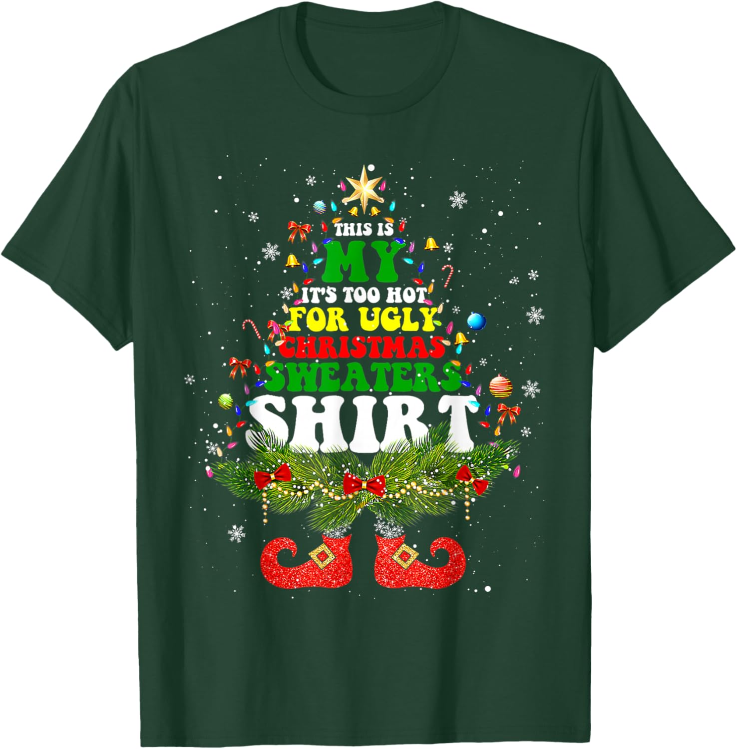 This Is My It's Too Hot For Ugly Christmas Sweaters Matching T-Shirt - T-Shirt | Forest