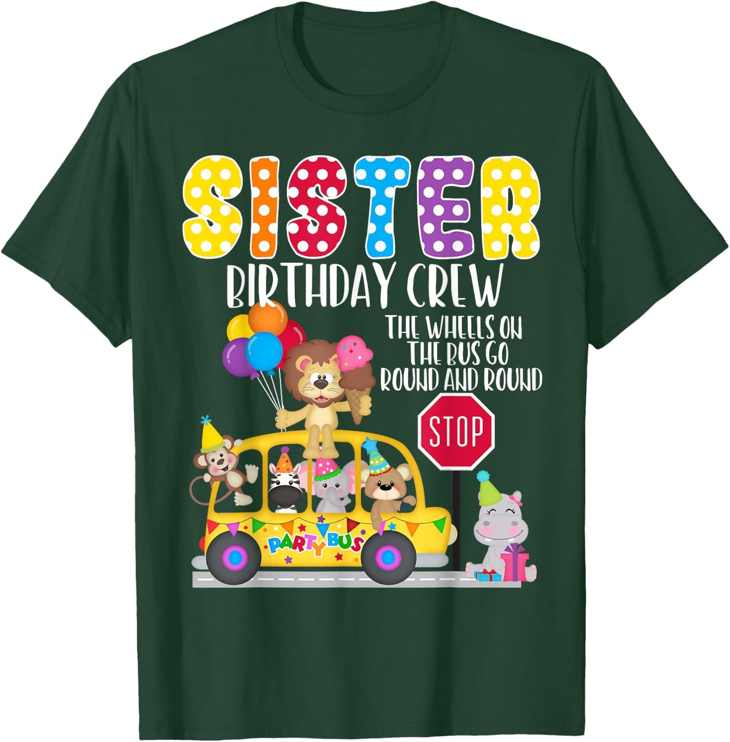 The Wheels On The Bus Sister Birthday Crew Party Toddler T-Shirt - T-Shirt | Forest