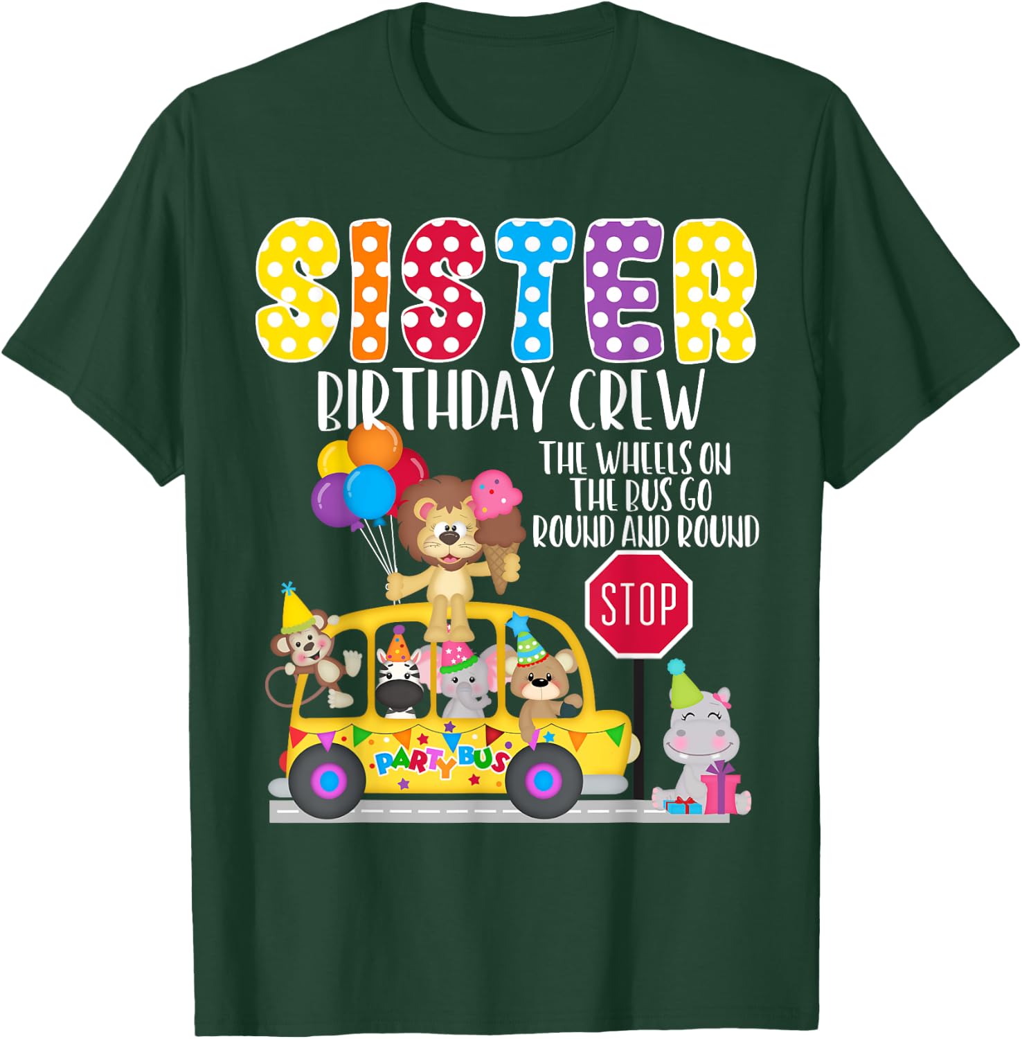 The Wheels On The Bus Sister Birthday Crew Party Toddler T-Shirt - T-Shirt | Forest