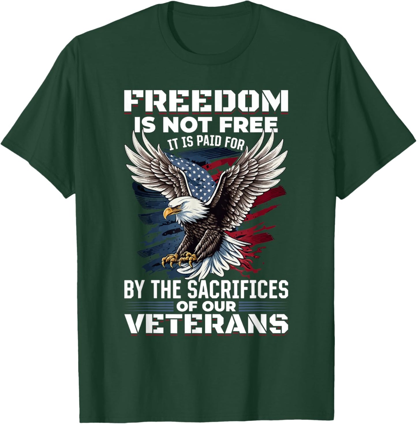 US Veteran Patriotic - Freedom is not free T-Shirt - T-Shirt | Forest