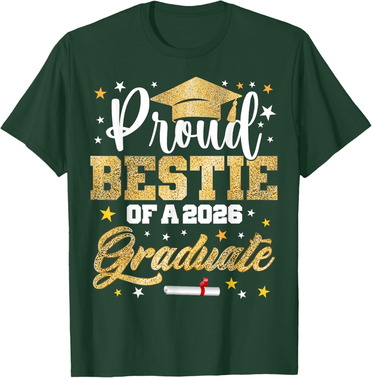 Proud Bestie of 2026 Graduate Awesome Family College T-Shirt - T-Shirt | Forest