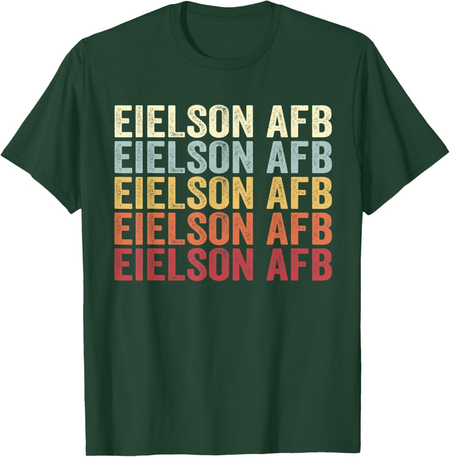 Eielson Afb Alaska Eielson Afb AK Retro Vintage Text T-Shirt - T-Shirt | Forest