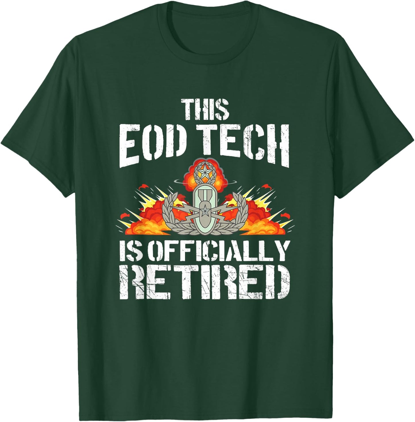 Retired EOD Tech Explosive Ordnance Disposal Master Badge T-Shirt - T-Shirt | Forest