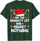 Funny On The List Of Naughty And I Regret Nothing Christmas T-Shirt - T-Shirt | Forest