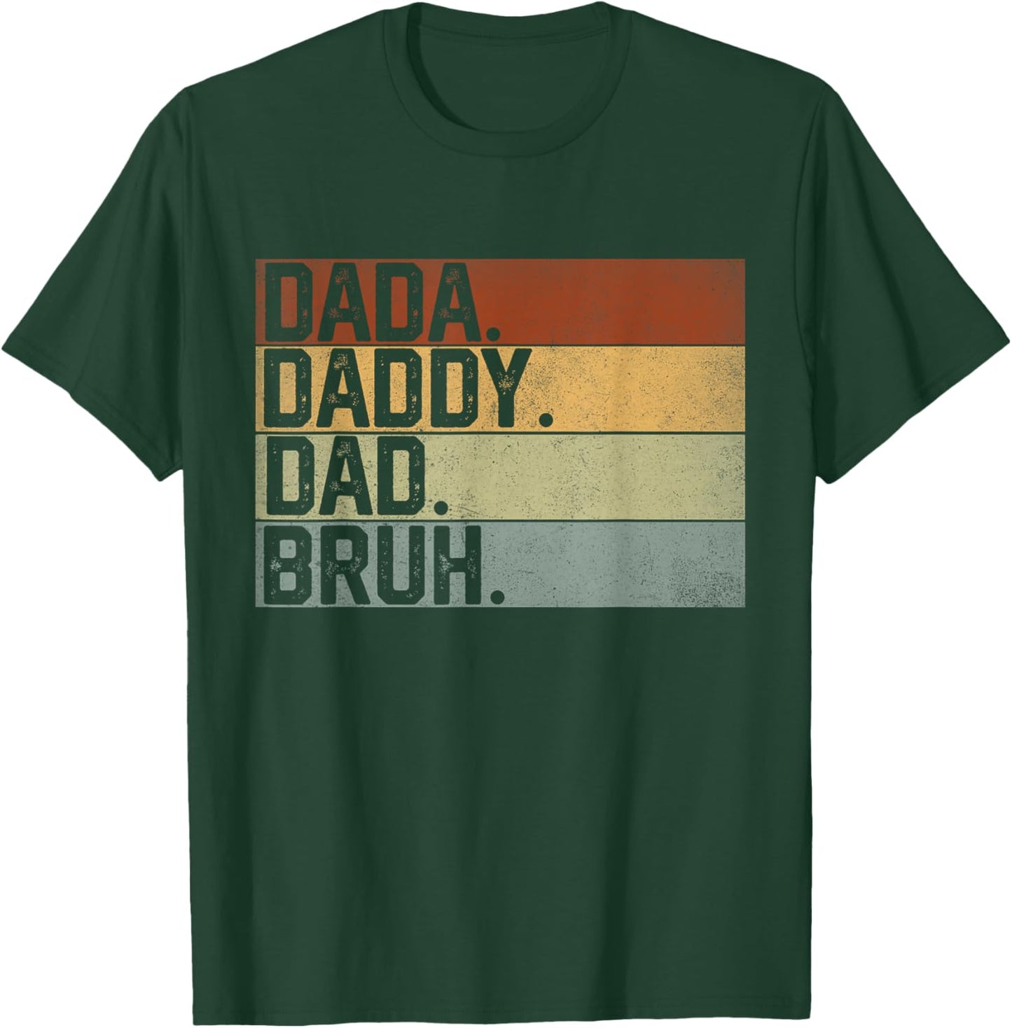 Dada Daddy Dad Bruh Fathers Day Vintage Funny Father Dad T-Shirt - T-Shirt | Forest