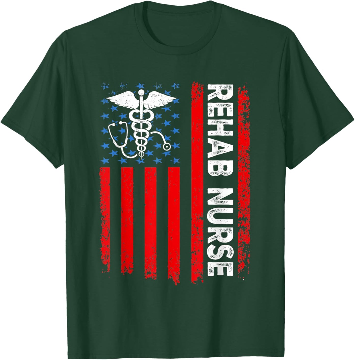 Rehab Nurse American Flag Patriotic Rehab Nurse 4th Of July T-Shirt - T-Shirt | Forest