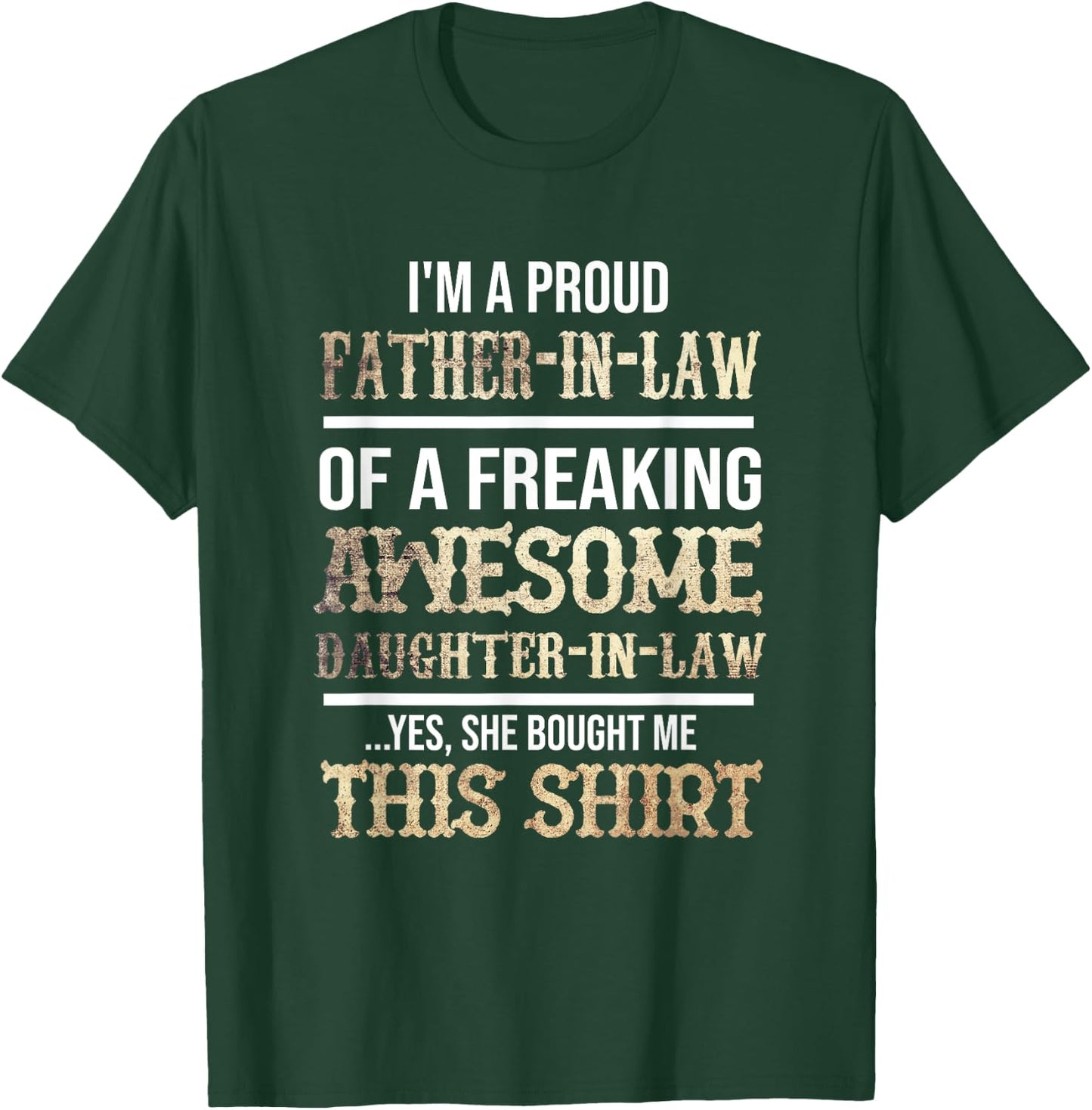 My Favorite Daughter In Law Gave Me This Shirt T-Shirt - T-Shirt | Forest