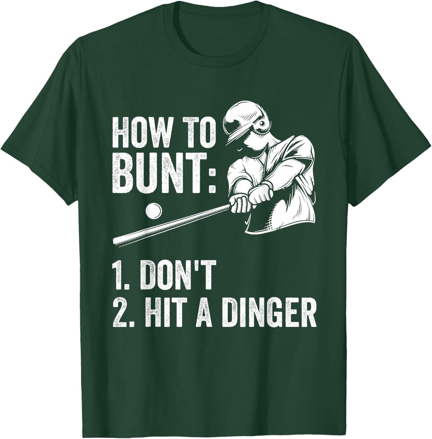 How To Bunt Don't Hit A Dinger Funny Baseball Player T-Shirt - T-Shirt | Forest
