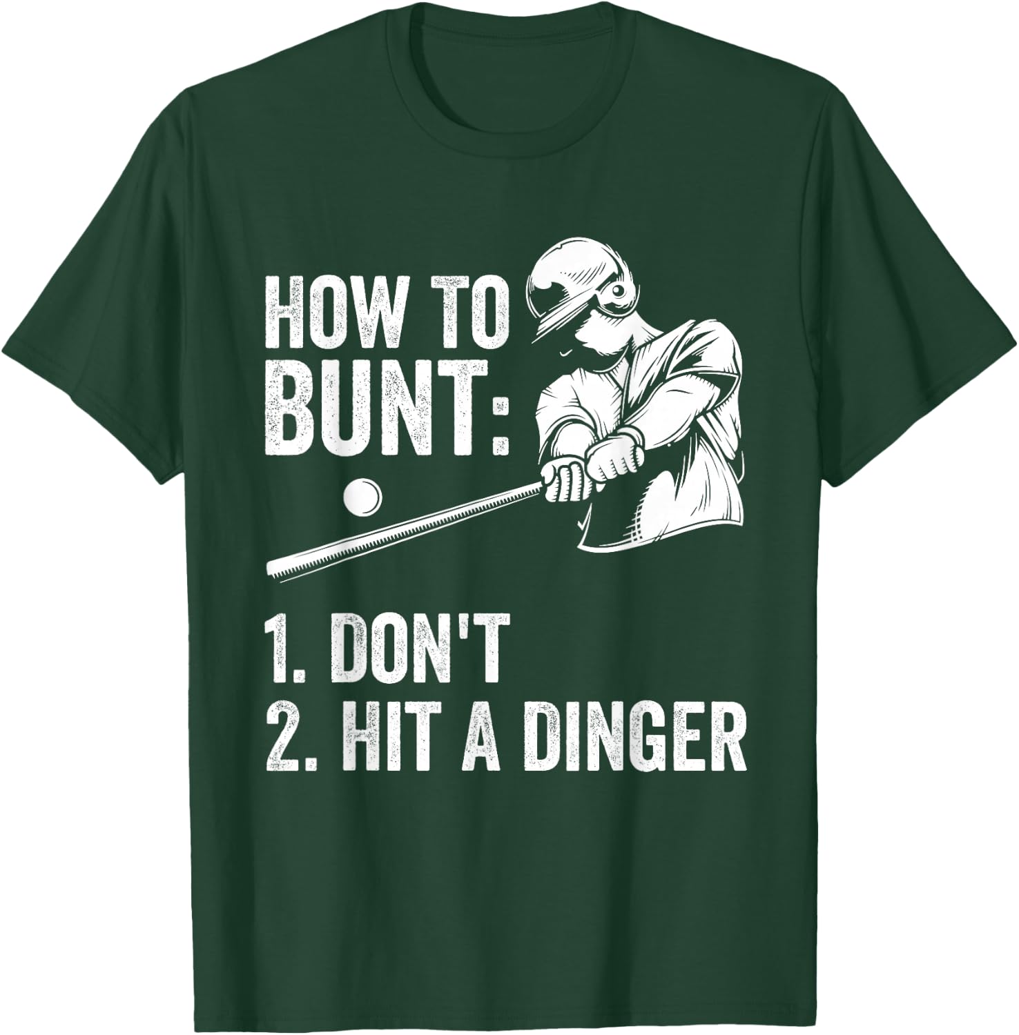 How To Bunt Don't Hit A Dinger Funny Baseball Player T-Shirt - T-Shirt | Forest