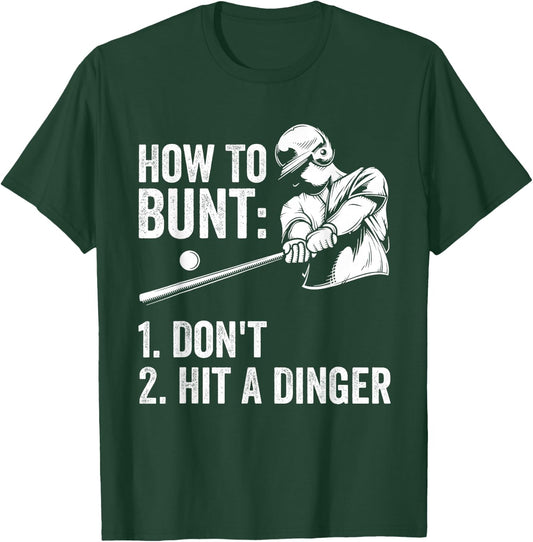 How To Bunt Don't Hit A Dinger Funny Baseball Player T-Shirt - T-Shirt | Forest