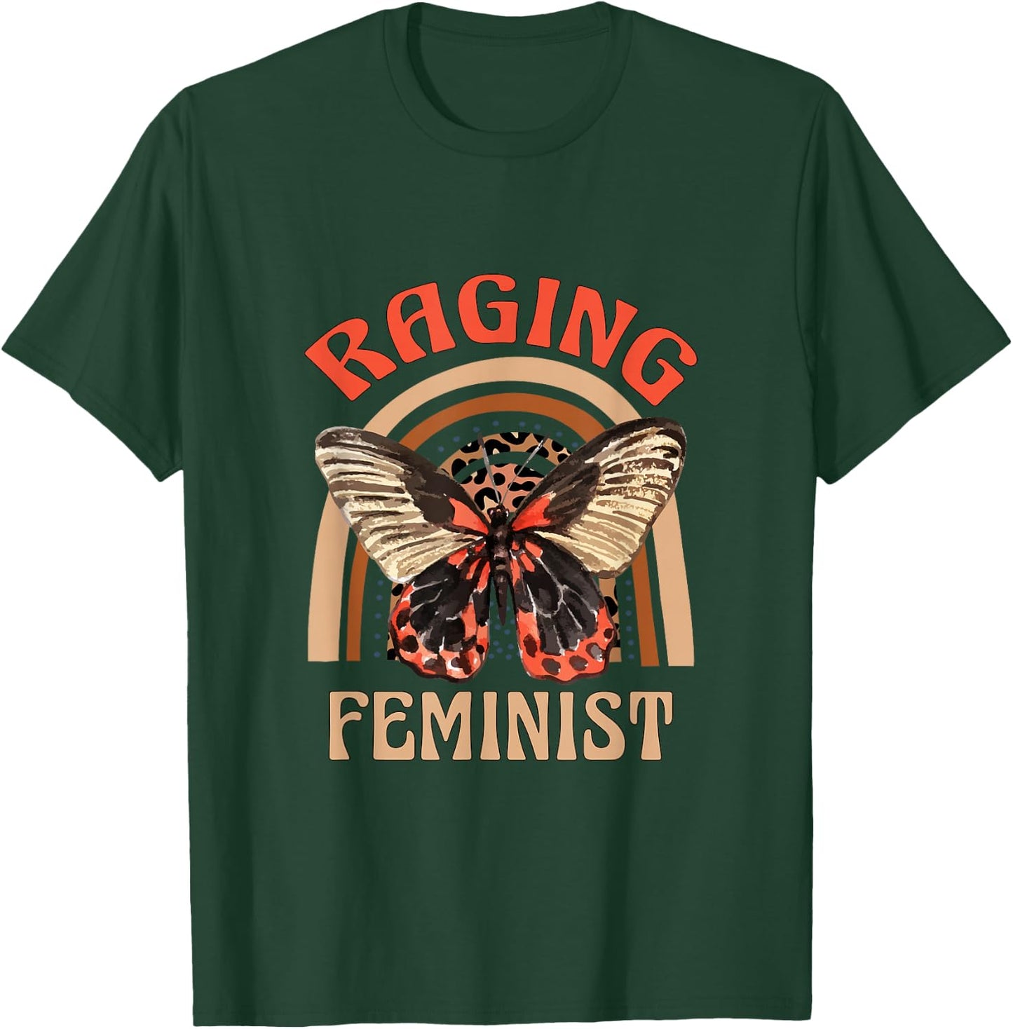 Raging Feminist Butterfly Girl Power Empowered Woman Rainbow T-Shirt - T-Shirt | Forest