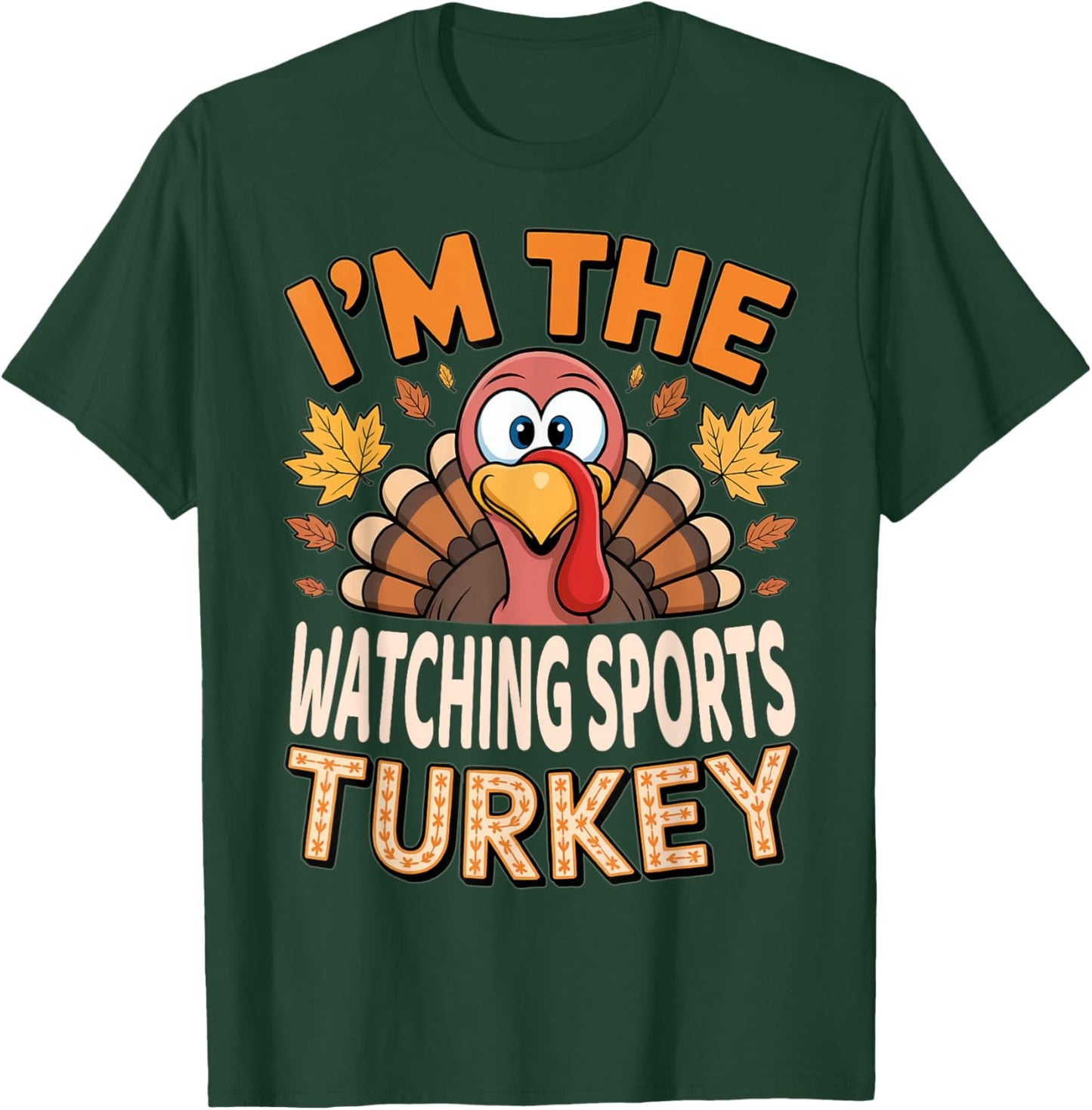 Thanksgiving Matching I'm The Watching Sports Turkey T-Shirt - T-Shirt | Forest