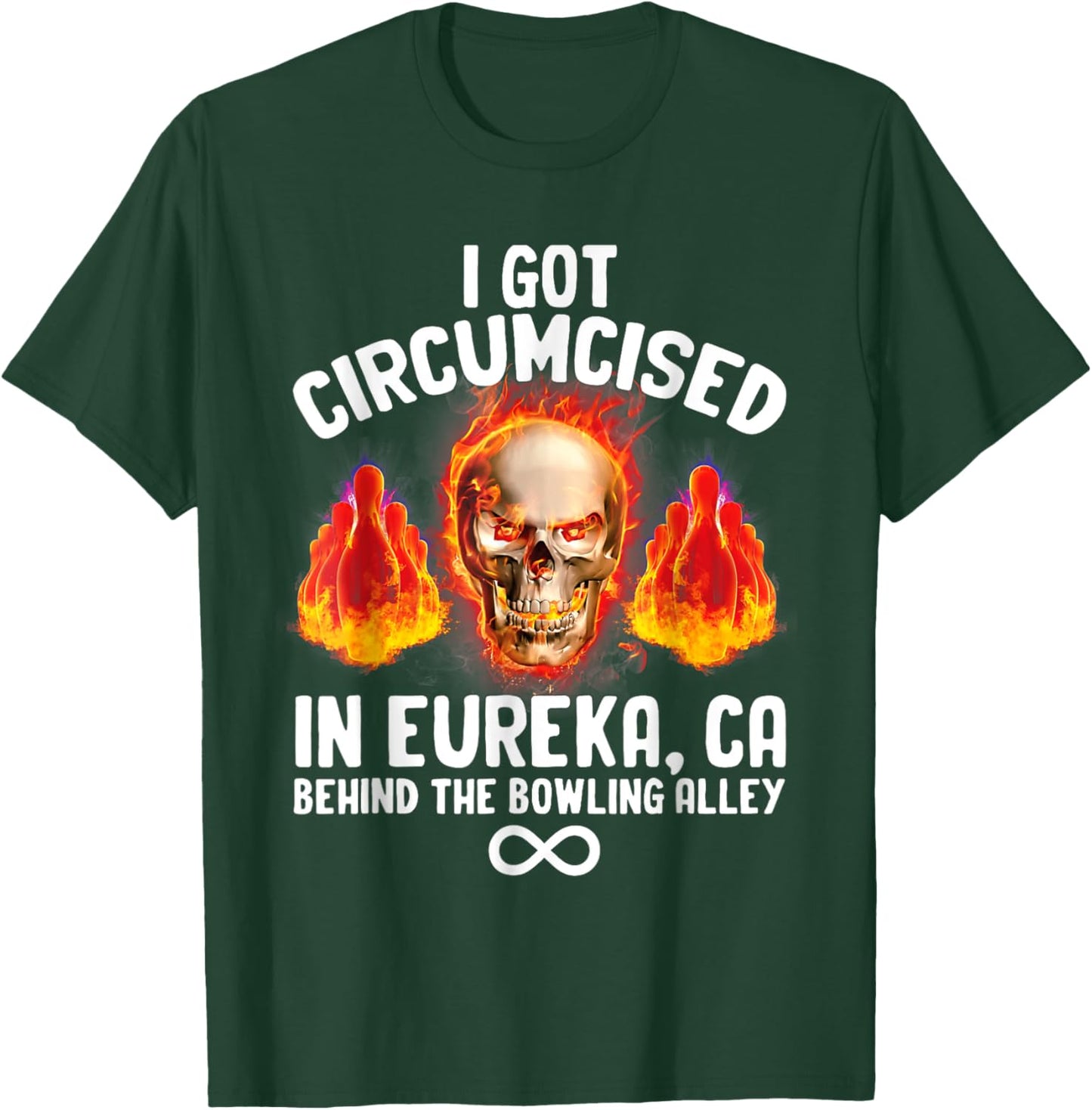 Circumcised Bowling Eureka CA Funny Oddly Specific Dank Meme T-Shirt - T-Shirt | Forest