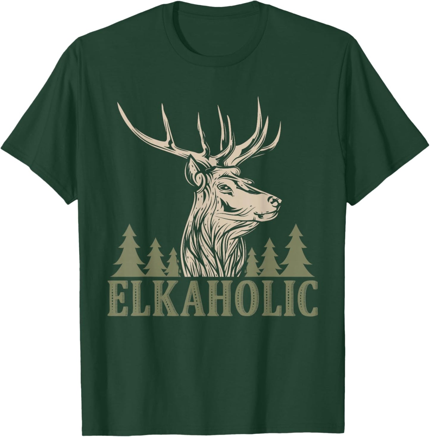 Hunting Elkaholic Hunters Funny Wilderness Hunting Lovers T-Shirt - T-Shirt | Forest