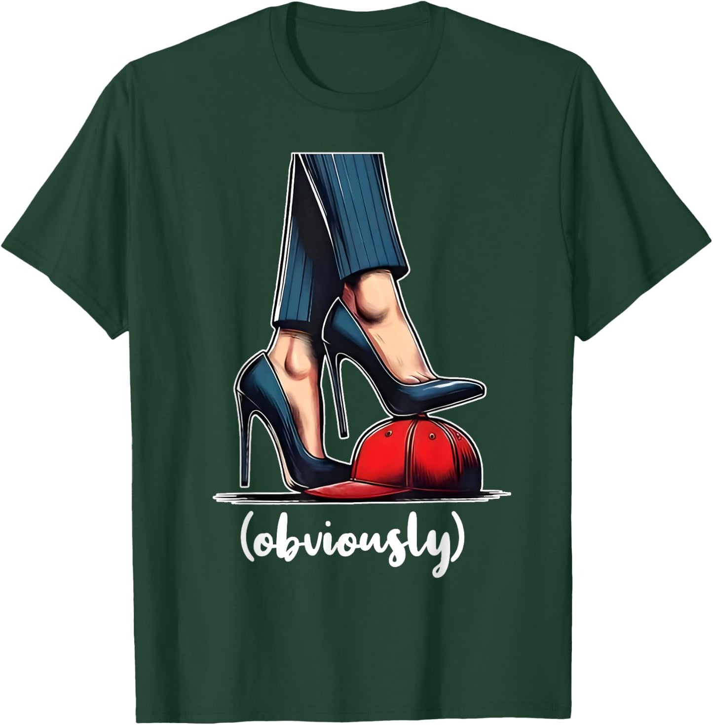 Harris Obviously For President 2024 Kamala High Heels Funny T-Shirt - T-Shirt | Forest