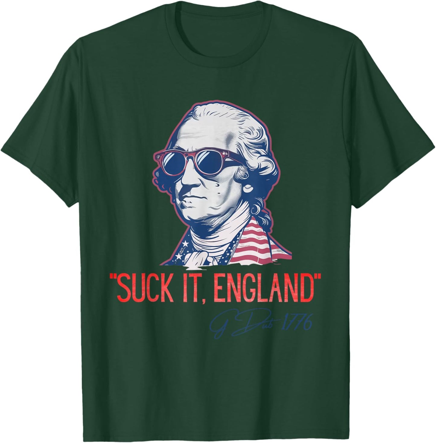 Suck It England Funny 4th of July George Washington 1776 T-Shirt - T-Shirt | Forest