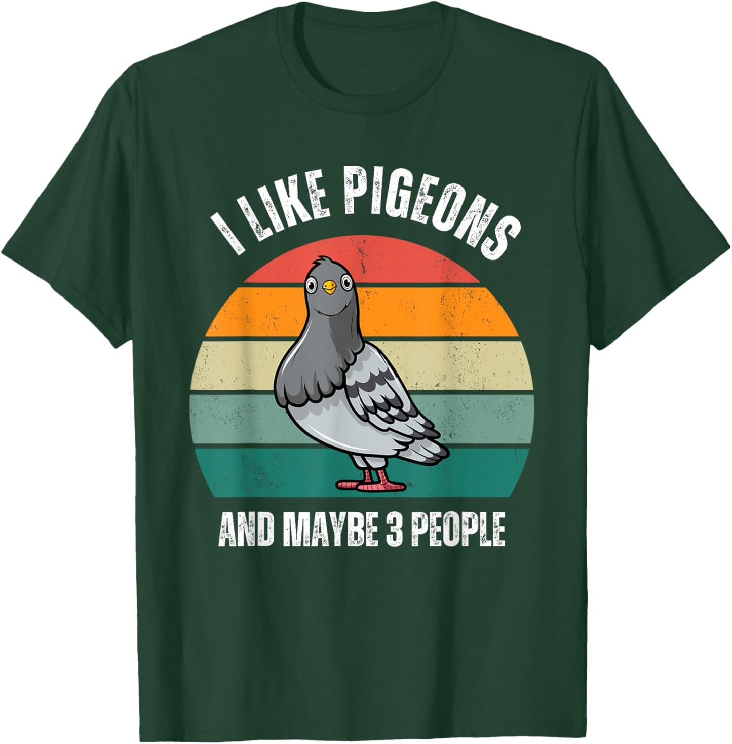 I Like Pigeons and Maybe 3 People Love Pigeons Bird Lover T-Shirt - T-Shirt | Forest