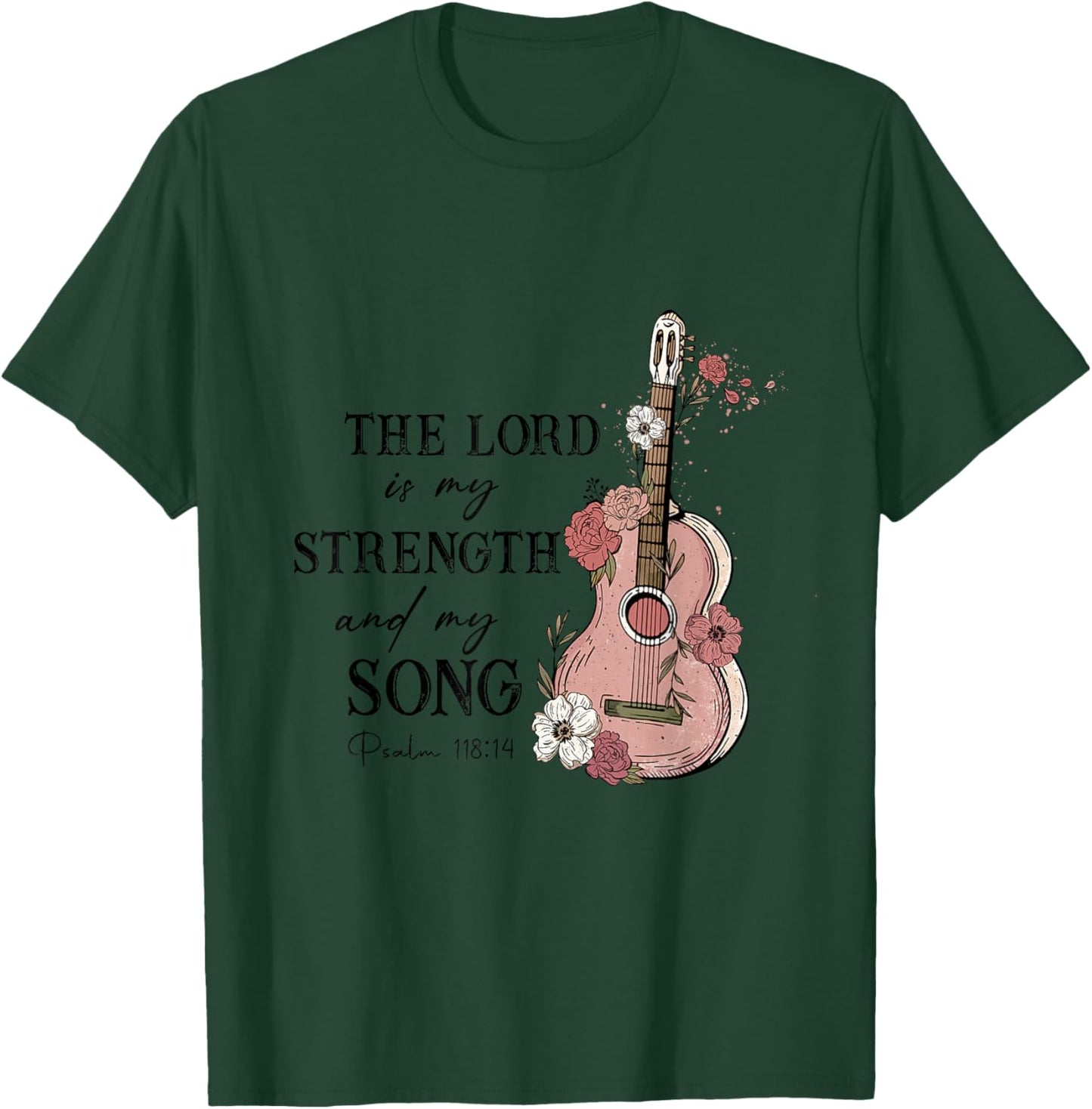The Lord Is My Strength And My Song - Psalm 118:14 Guitar T-Shirt - T-Shirt | Forest