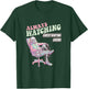 Always Watching Ghost Hunting Shows Horror Funny T-Shirt - T-Shirt | Forest