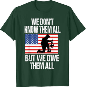 We Don't Know Them All But We Owe Them All T-Shirt - T-Shirt | Forest