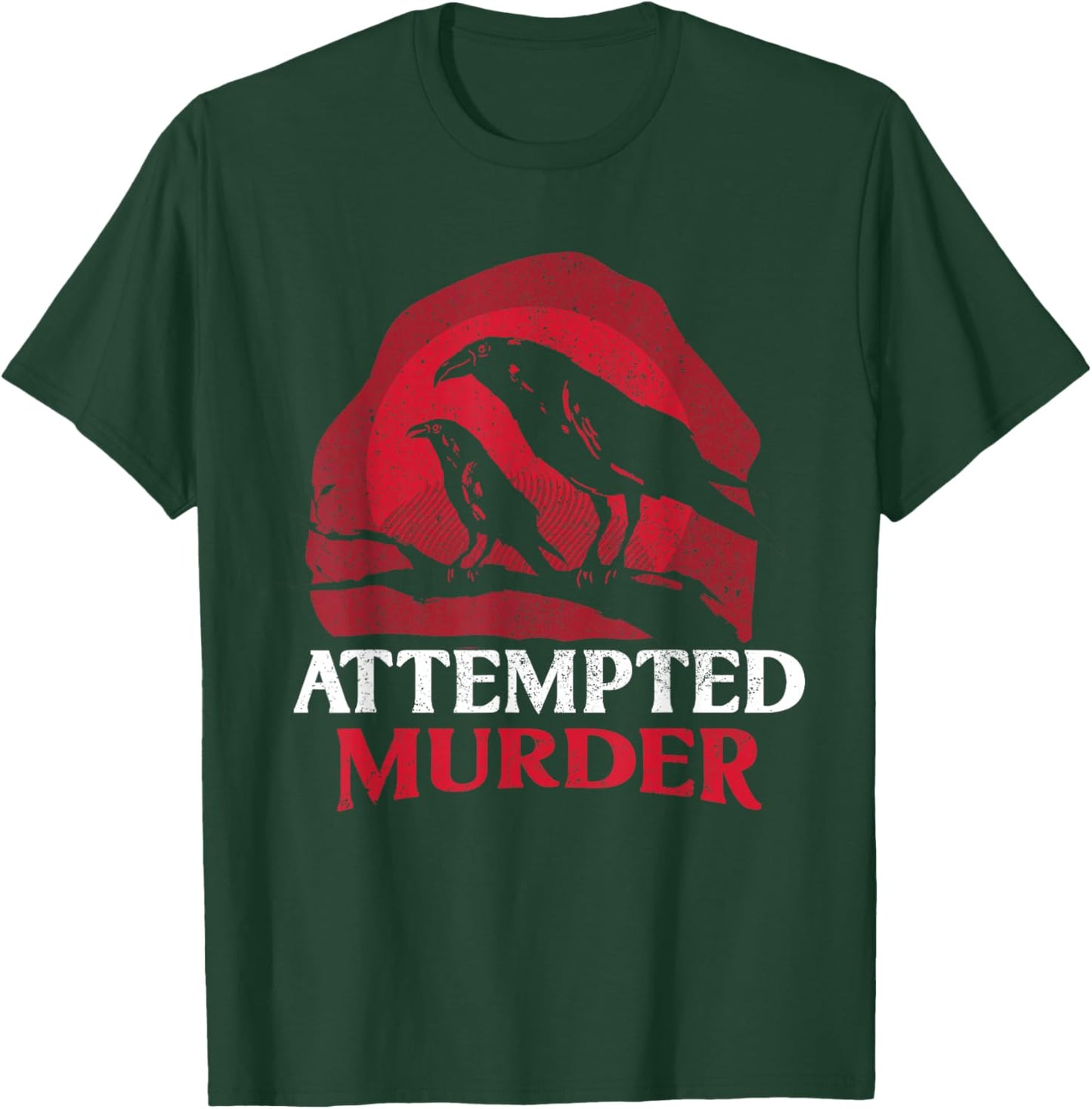Attempted Murder Crows T-Shirt - T-Shirt | Forest