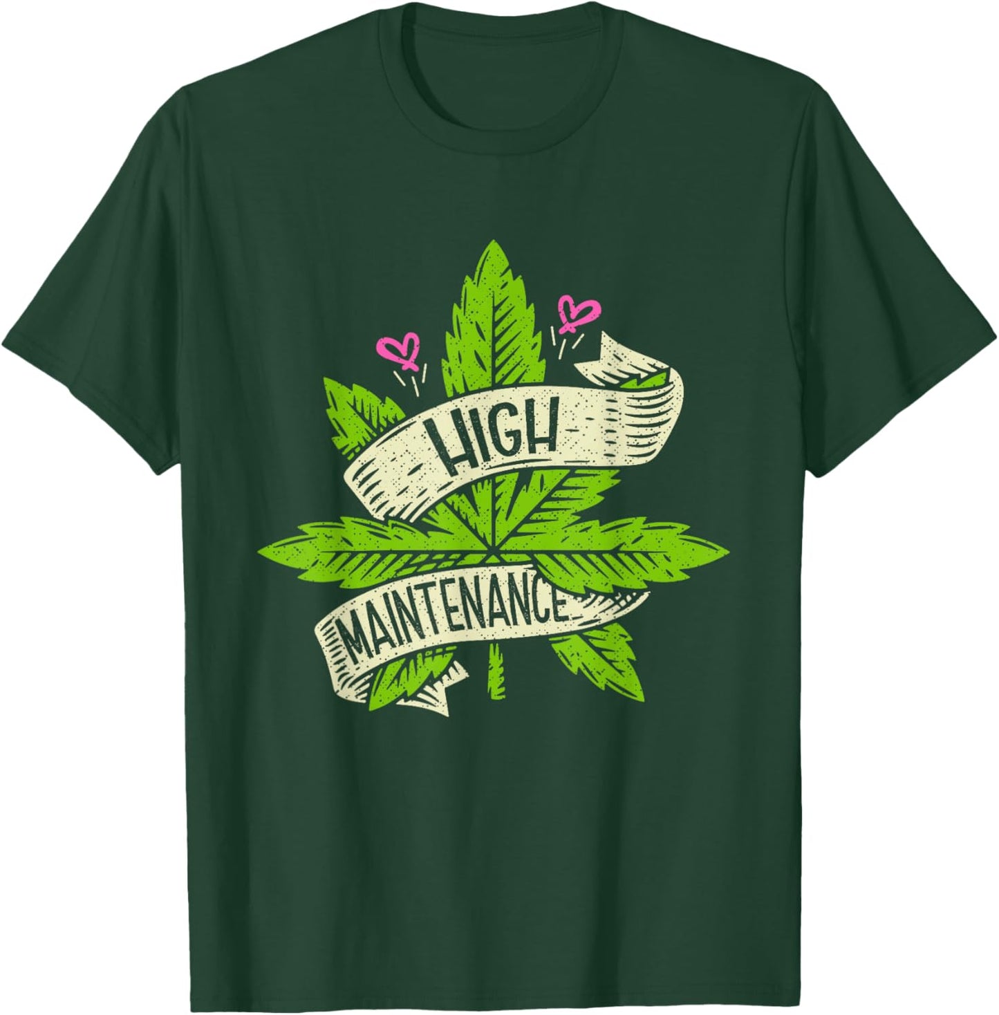 High Funny Weed Maintenance Cannabis 420 Day Marijuana T-Shirt - T-Shirt | Forest