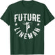 Future Lineman T-Shirt - T-Shirt | Forest
