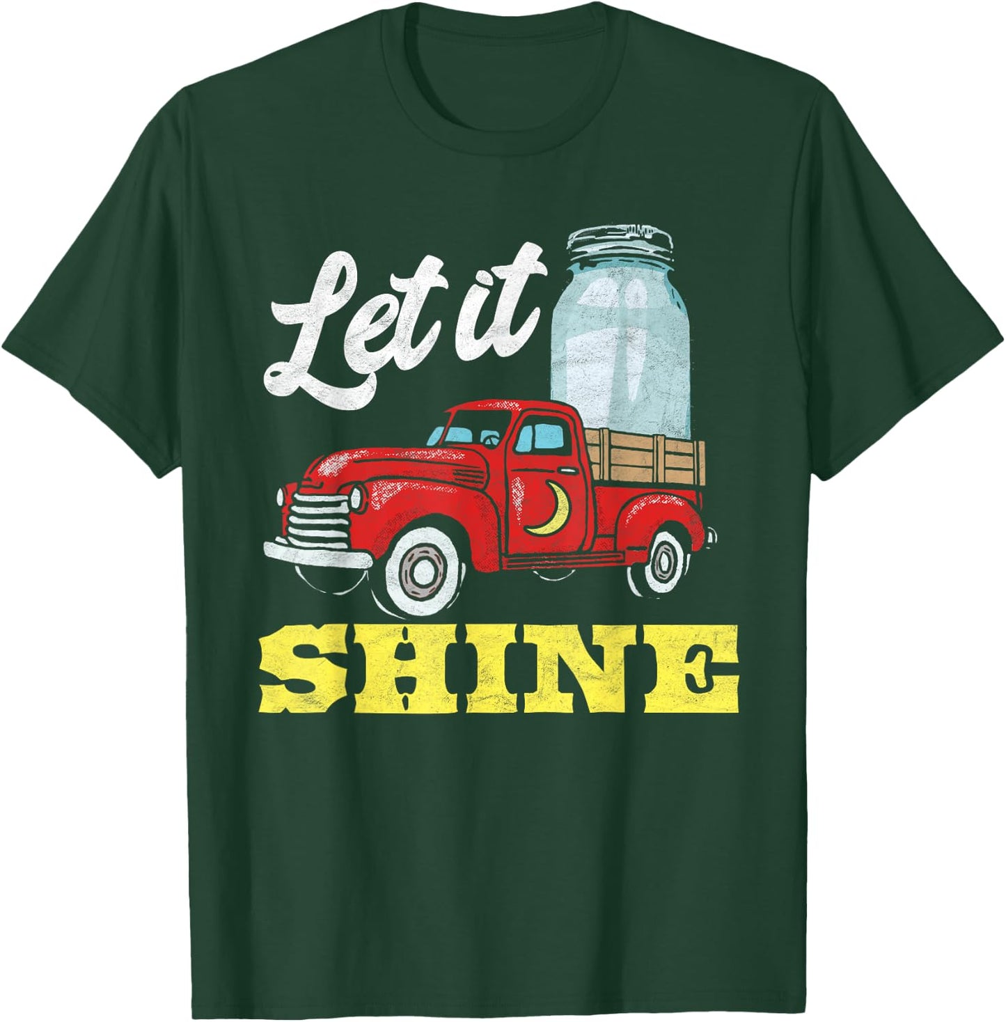 Let it Shine! Vintage Truck & Moonshine Jar Funny Graphic T-Shirt - T-Shirt | Forest