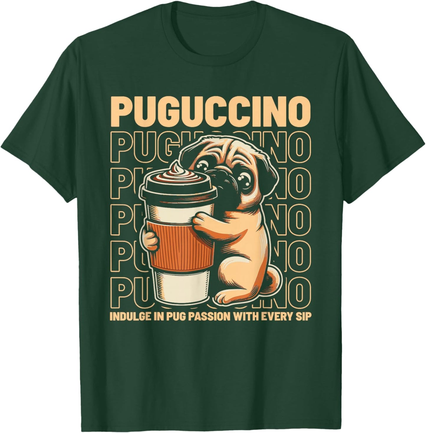 Puguccino Pug Coffee Cappuccino T-Shirt - T-Shirt | Forest