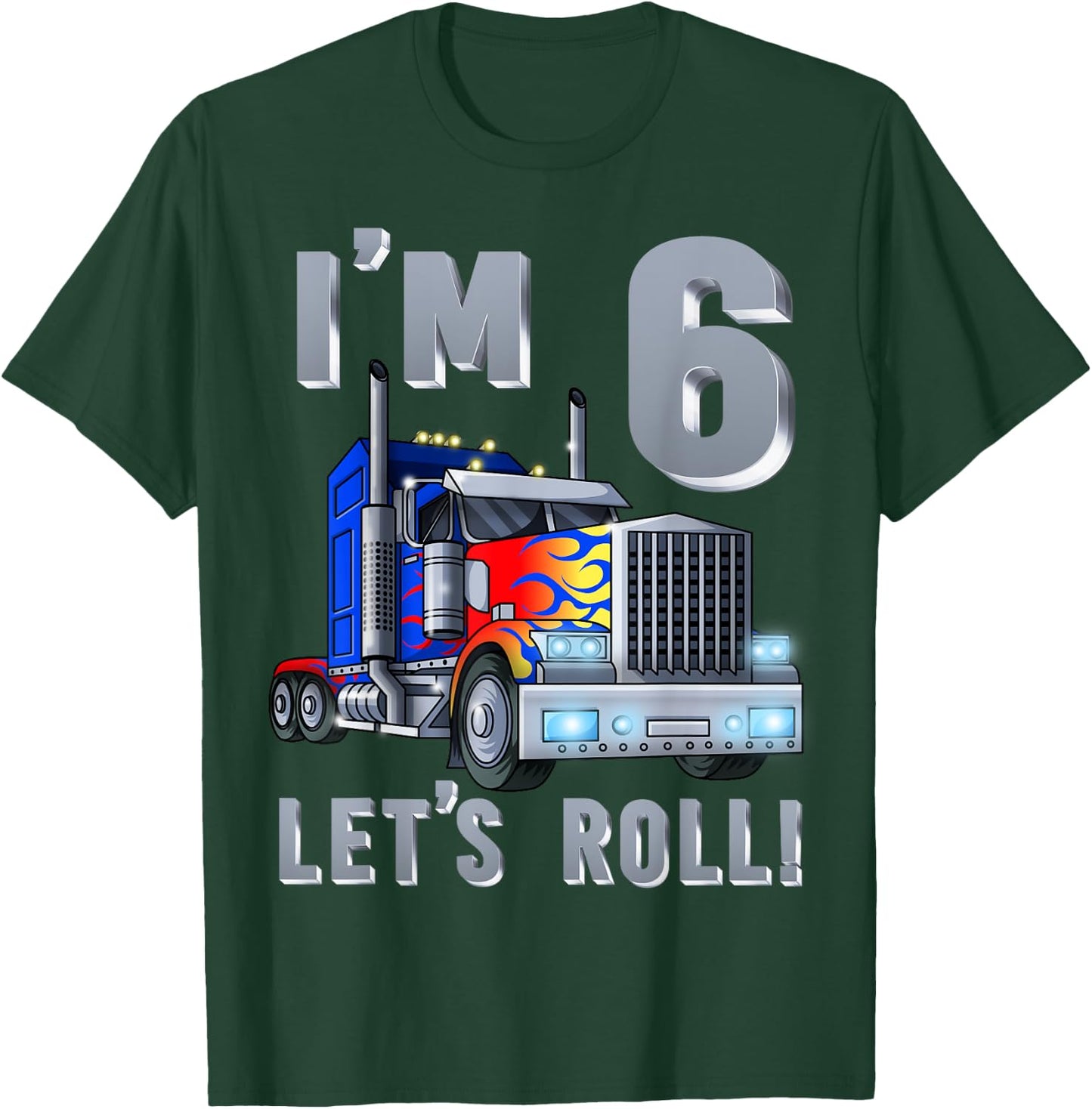 I'm 6 yrs old Let's Roll Kids Big Rig Truck 6th Birthday Boy T-Shirt - T-Shirt | Forest