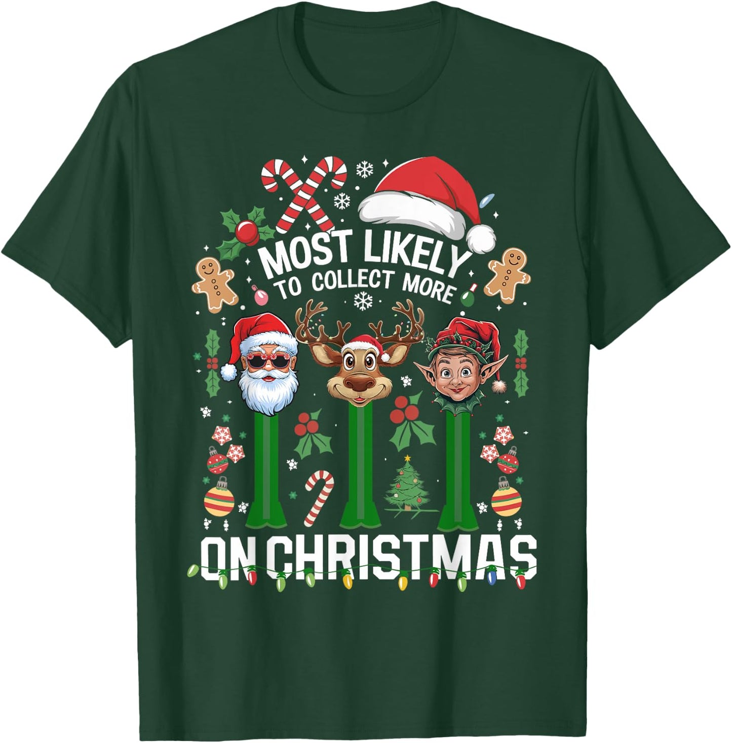 Xmas We Collect More On Christmas T-Shirt - T-Shirt | Forest