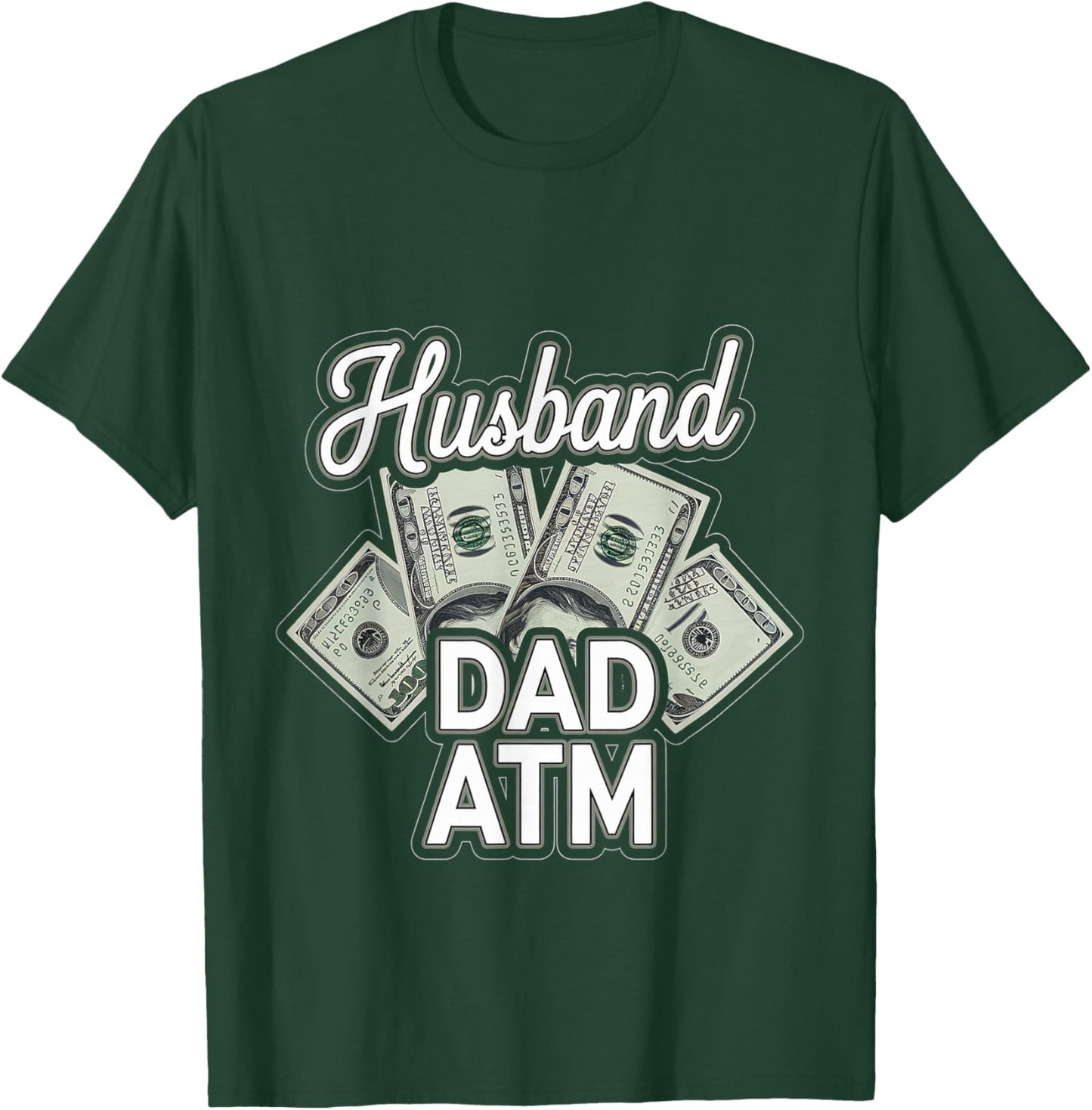 Husband Dad ATM Provider Fatherhood T-Shirt - T-Shirt | Forest