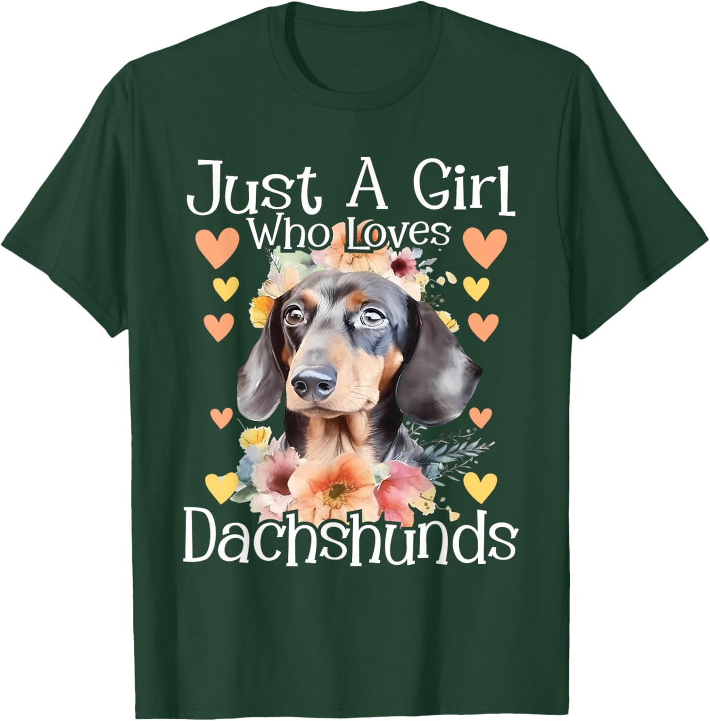 Just A Girl Who Loves Dachshunds - Dog Owner Pet Lover T-Shirt - T-Shirt | Forest