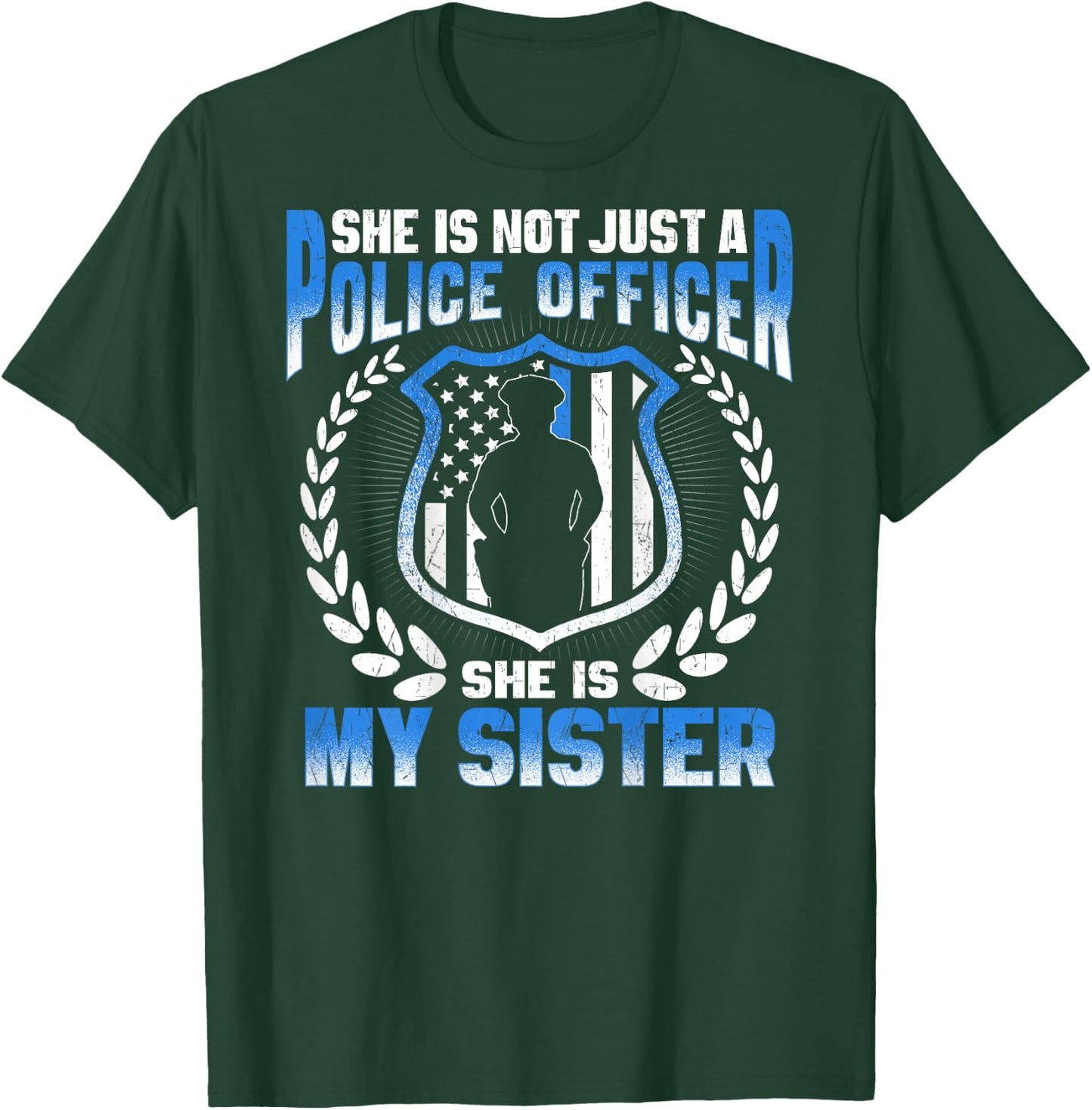 My Sister Is A Brave Police Officer - Proud Police Sibling T-Shirt - T-Shirt | Forest