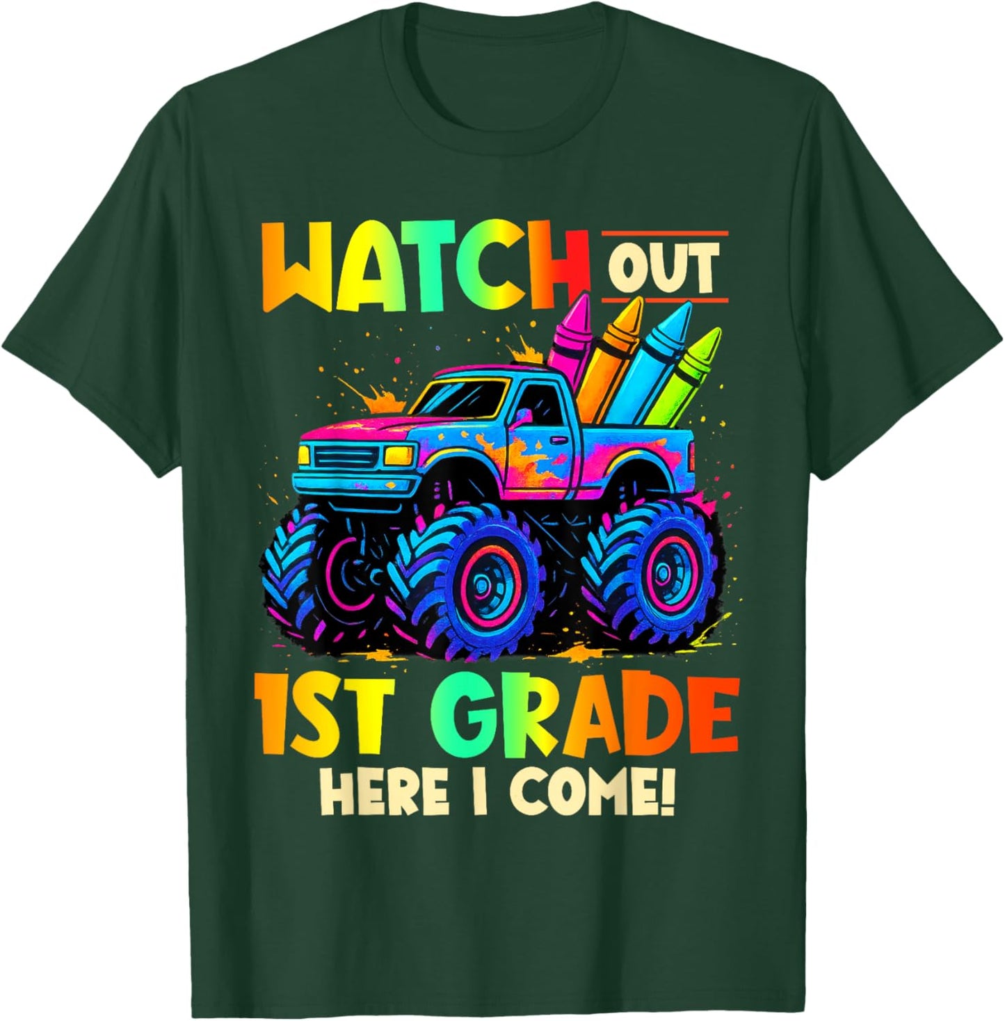 Watch Out 1st Grade Here I Come Monster Truck School Kids T-Shirt - T-Shirt | Forest