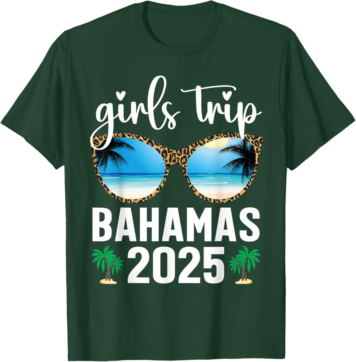 Girls Trip Bahamas 2025 Leopard Sunglasses Summer Vacation T-Shirt - T-Shirt | Forest