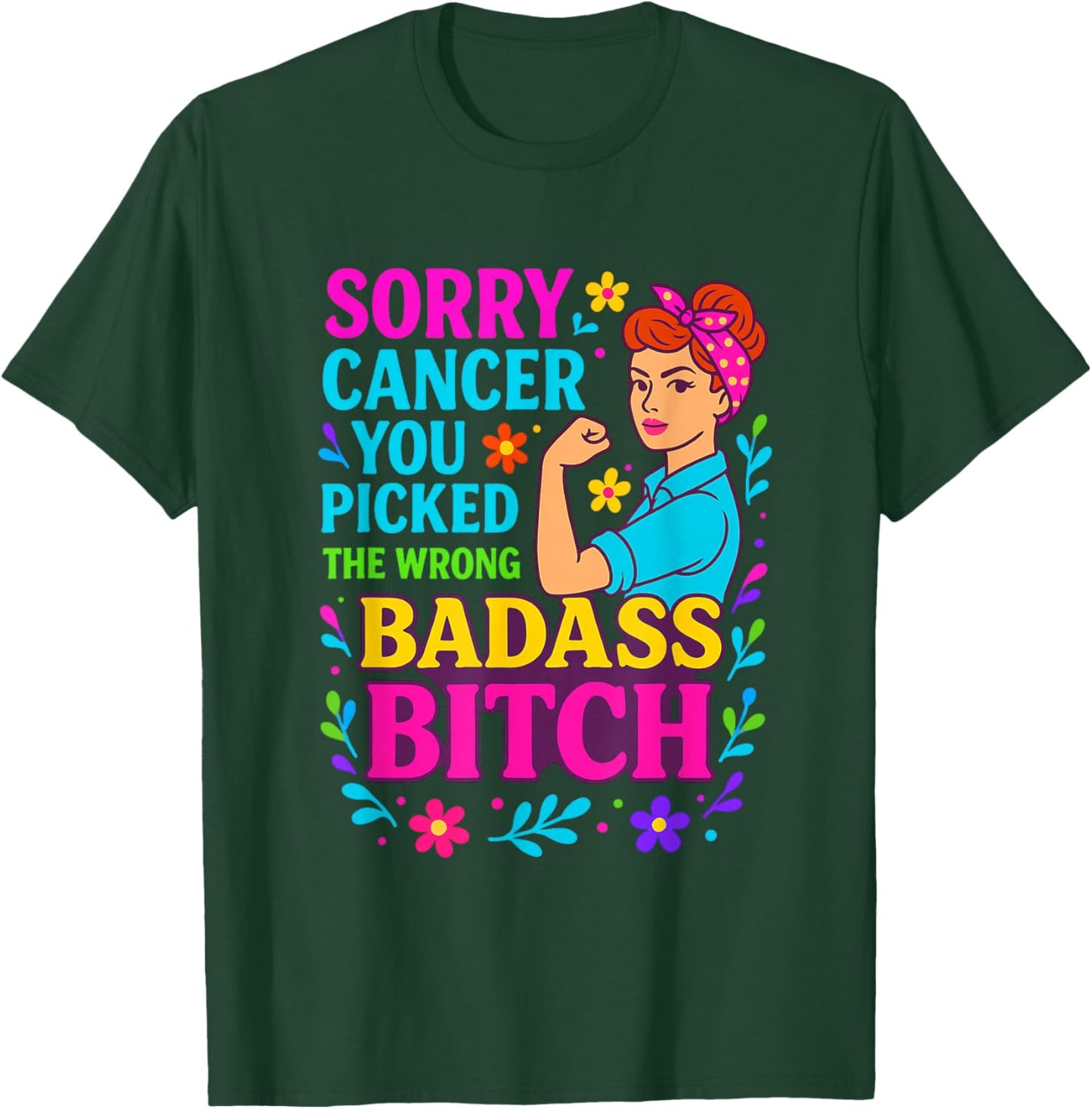 Sorry Cancer You Picked The Wrong Badass Bitch. Cancer Aware T-Shirt - T-Shirt | Forest