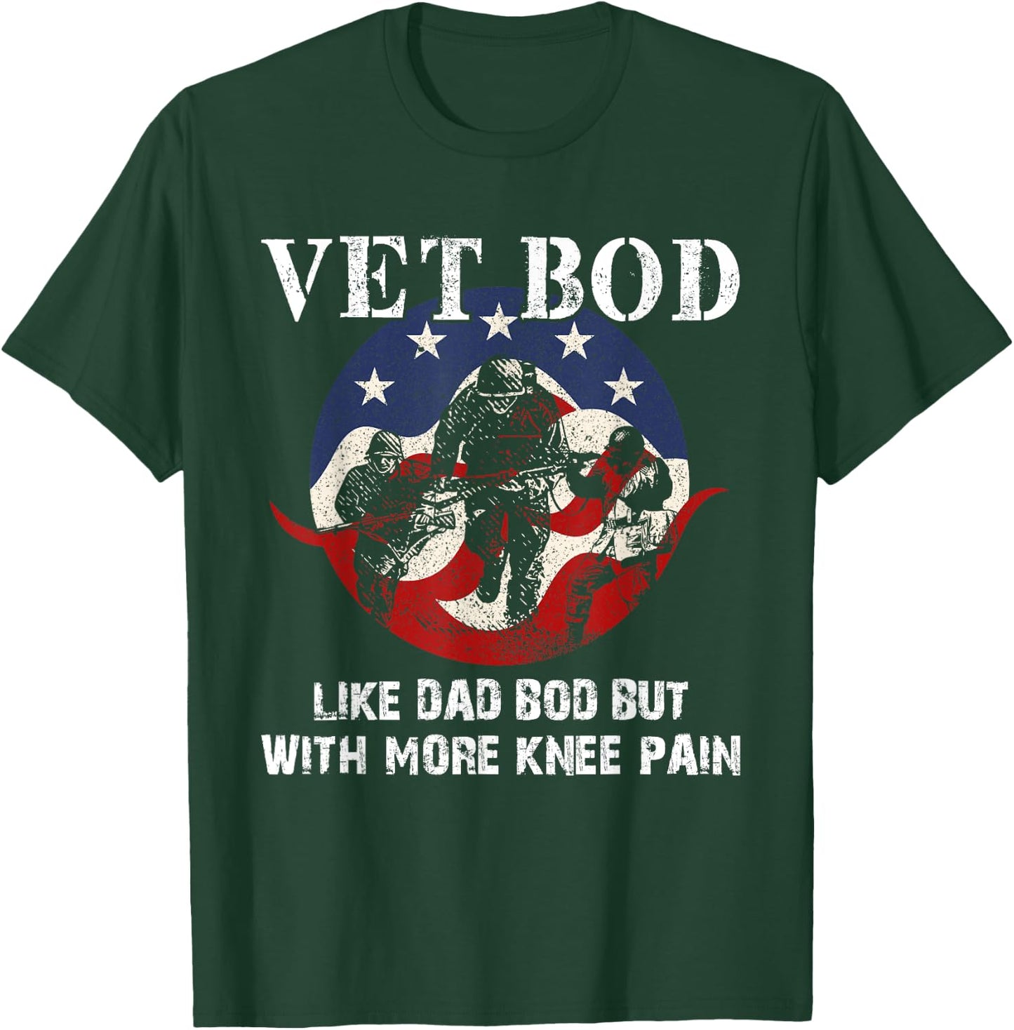Vet Bod Like a Dad Bod But With More Knee Pain - Veteran T-Shirt - T-Shirt | Forest