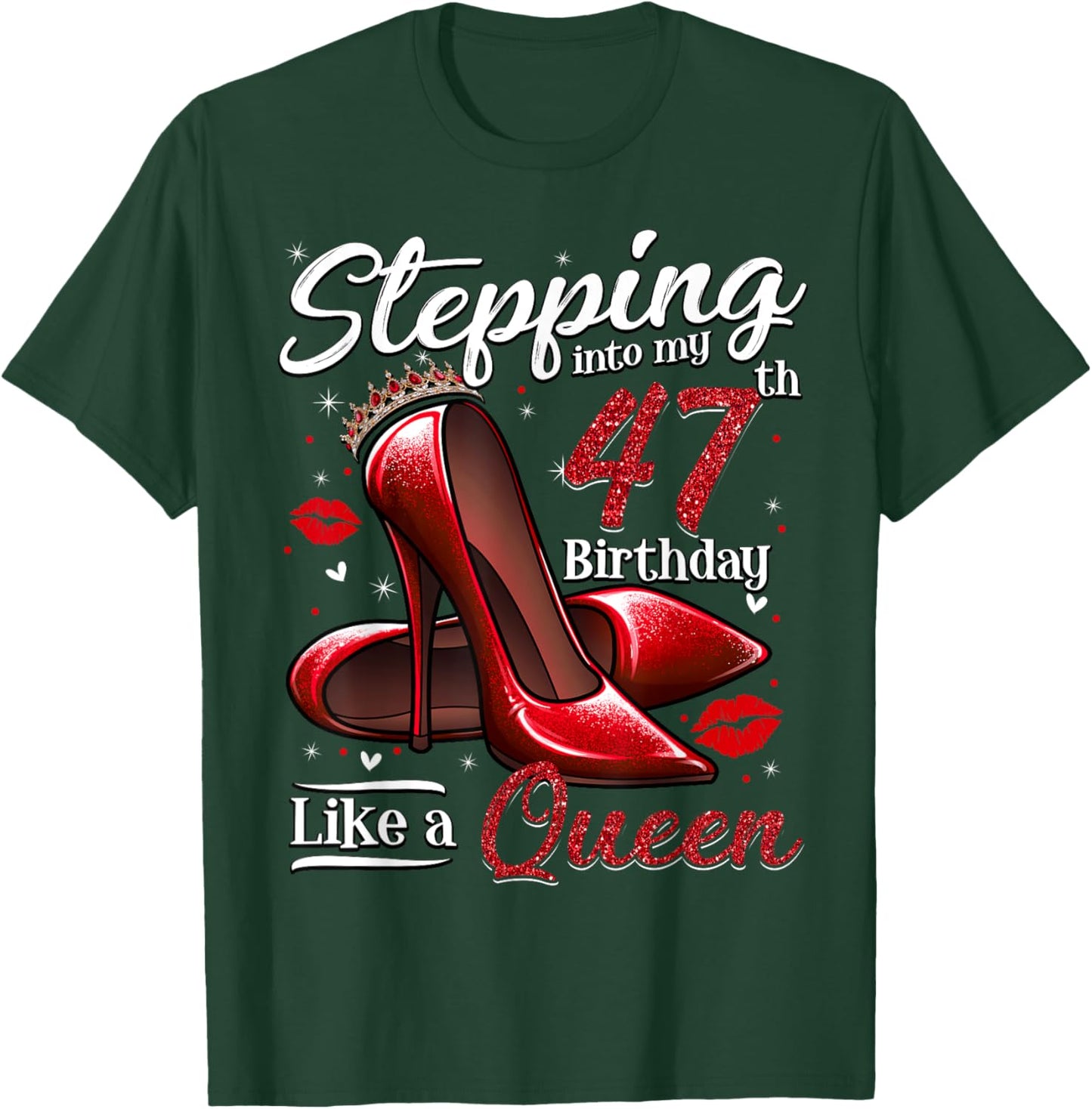 High Heels Stepping Into My 47th Birthday 47 and Fabulous T-Shirt - T-Shirt | Forest