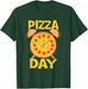 Pizza Day - Pizza Baker Food Lover T-Shirt - T-Shirt | Forest