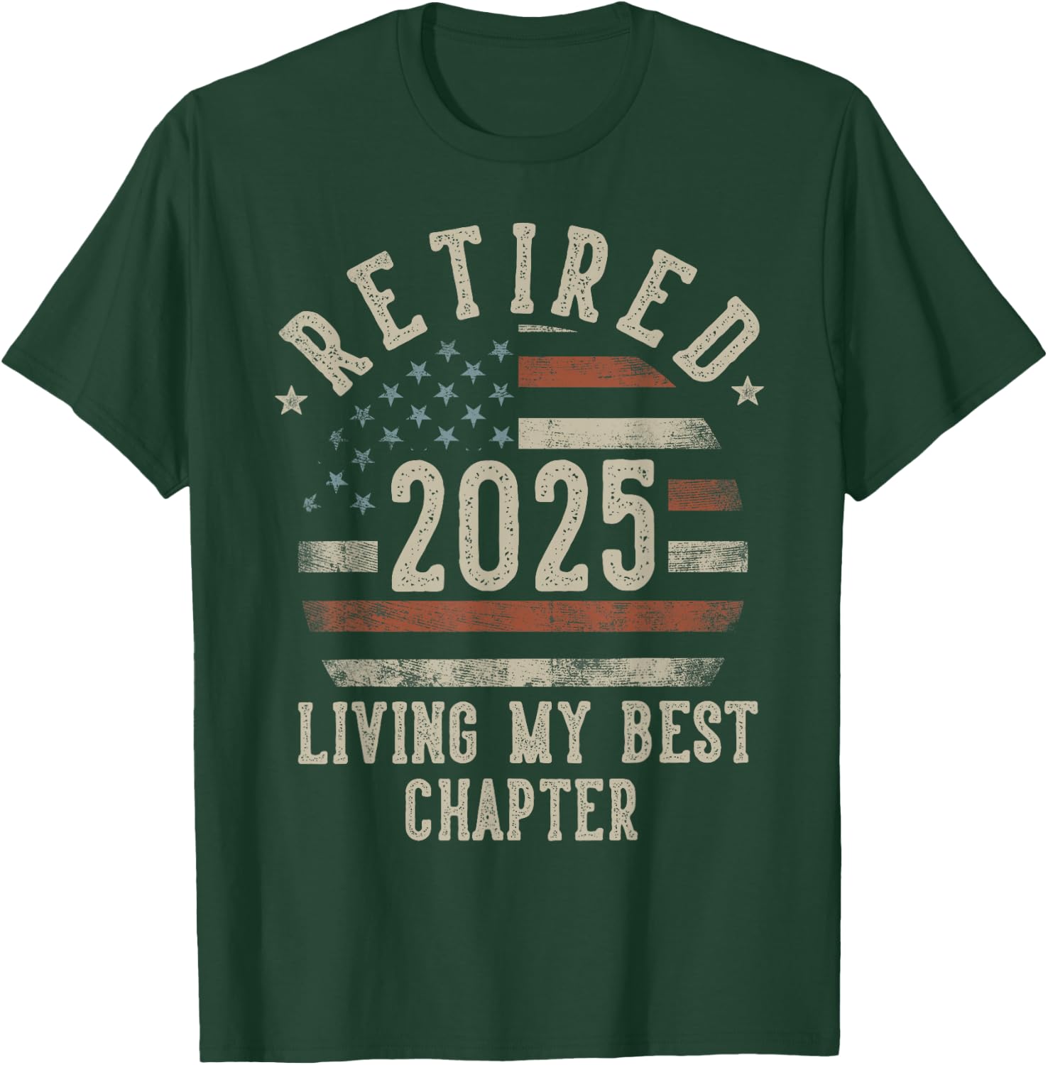 Retired 2025 Living My Best Chapter Retirement Gifts Men T-Shirt - T-Shirt | Forest