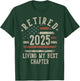 Retired 2025 Living My Best Chapter Retirement Gifts Men T-Shirt - T-Shirt | Forest