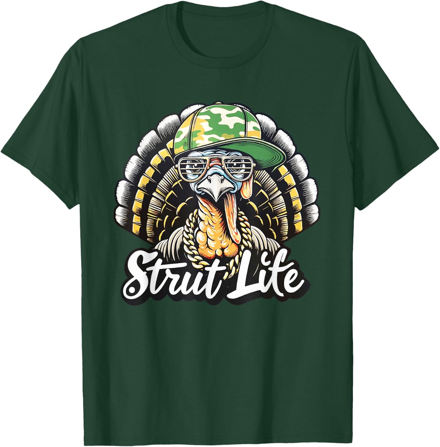 Turkey Hunting Strut Life Hunter Thanksgiving Gift T-Shirt - T-Shirt | Forest