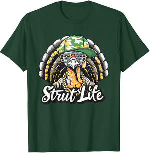 Turkey Hunting Strut Life Hunter Thanksgiving Gift T-Shirt - T-Shirt | Forest