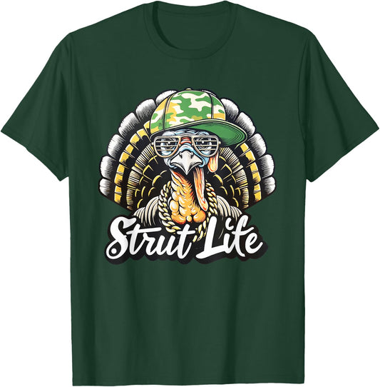 Turkey Hunting Strut Life Hunter Thanksgiving Gift T-Shirt - T-Shirt | Forest