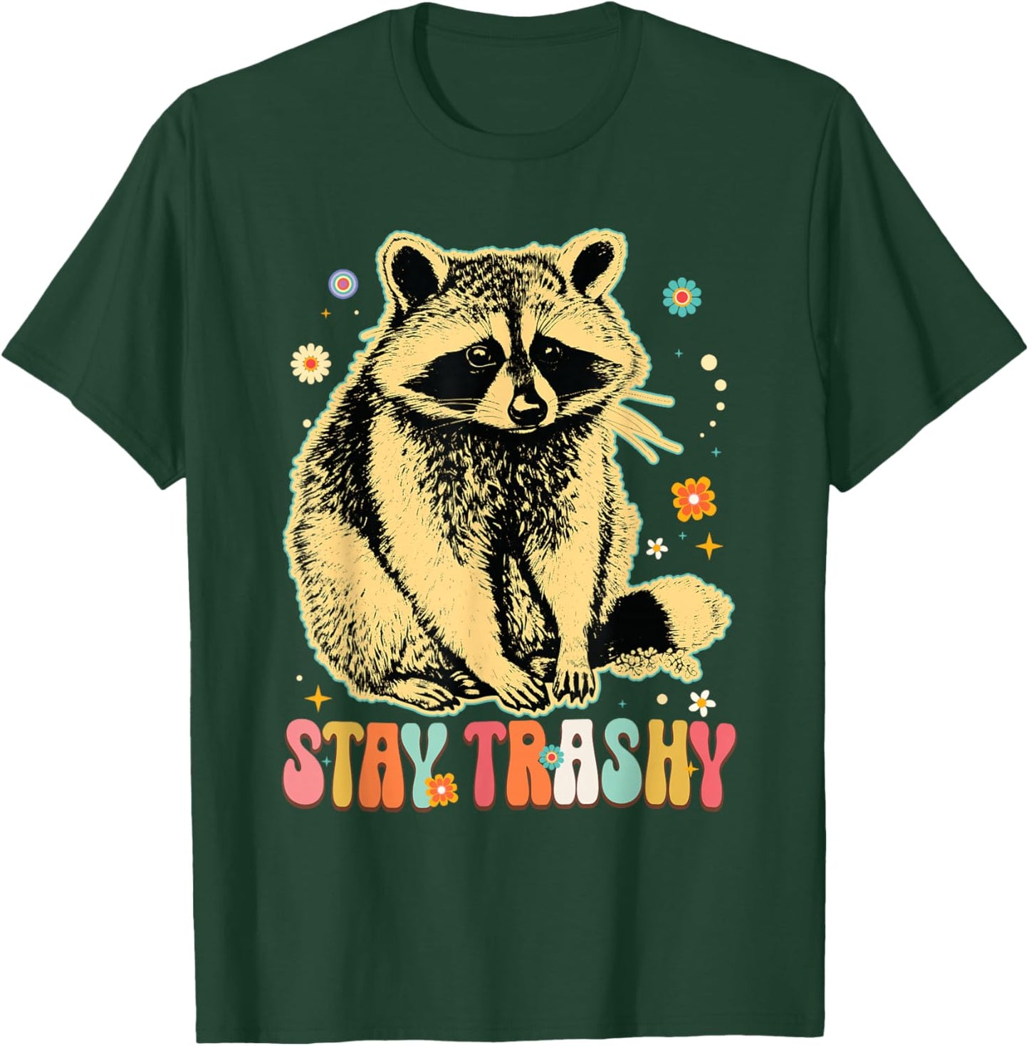 Stay Trashy Raccoon Shirt Funny Racoon Trash Panda Groovy T-Shirt - T-Shirt | Forest