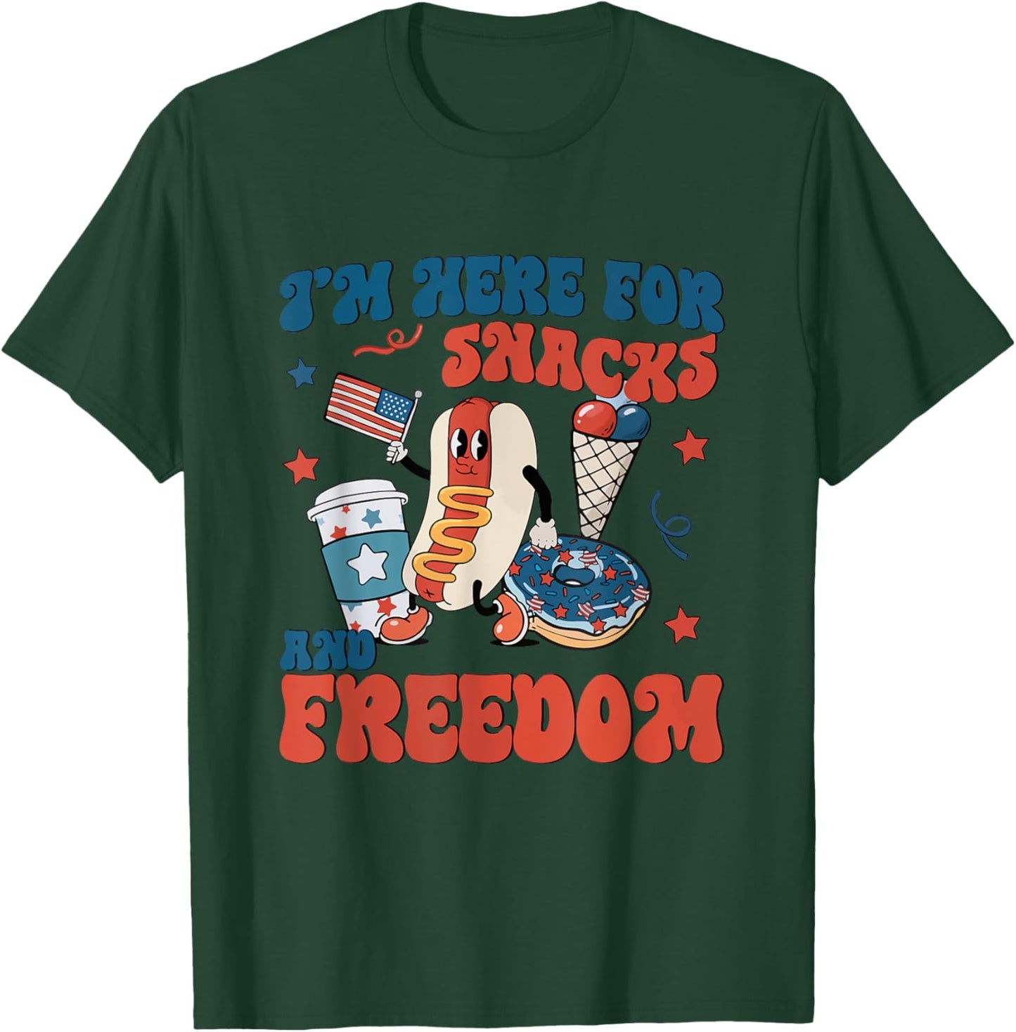 Funny Hot Dog I'm Here For The Snacks and Freedom 4th July Men Women Kids T-Shirt - T-Shirt | Forest