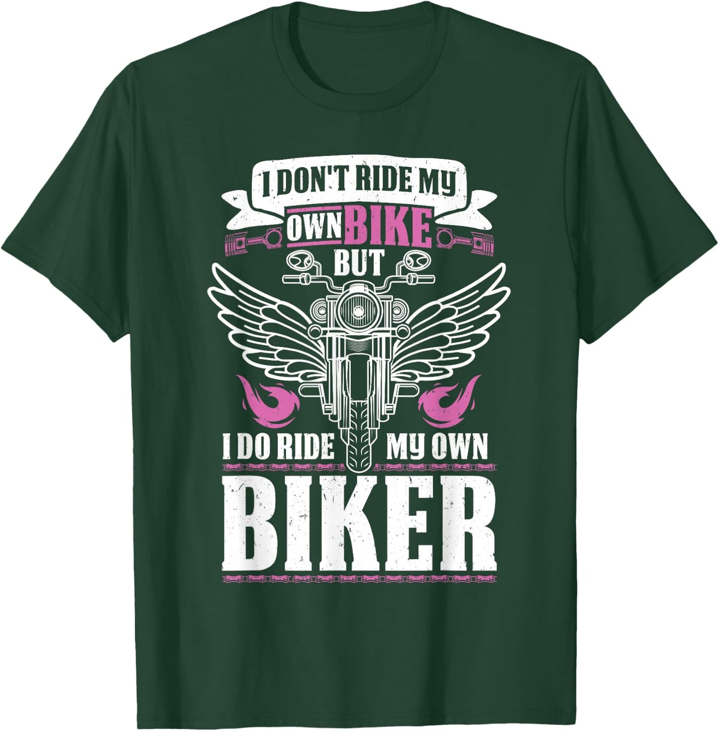 Motorcycle I Do Ride My Own Biker Girlfriend Wife T-Shirt - T-Shirt | Forest