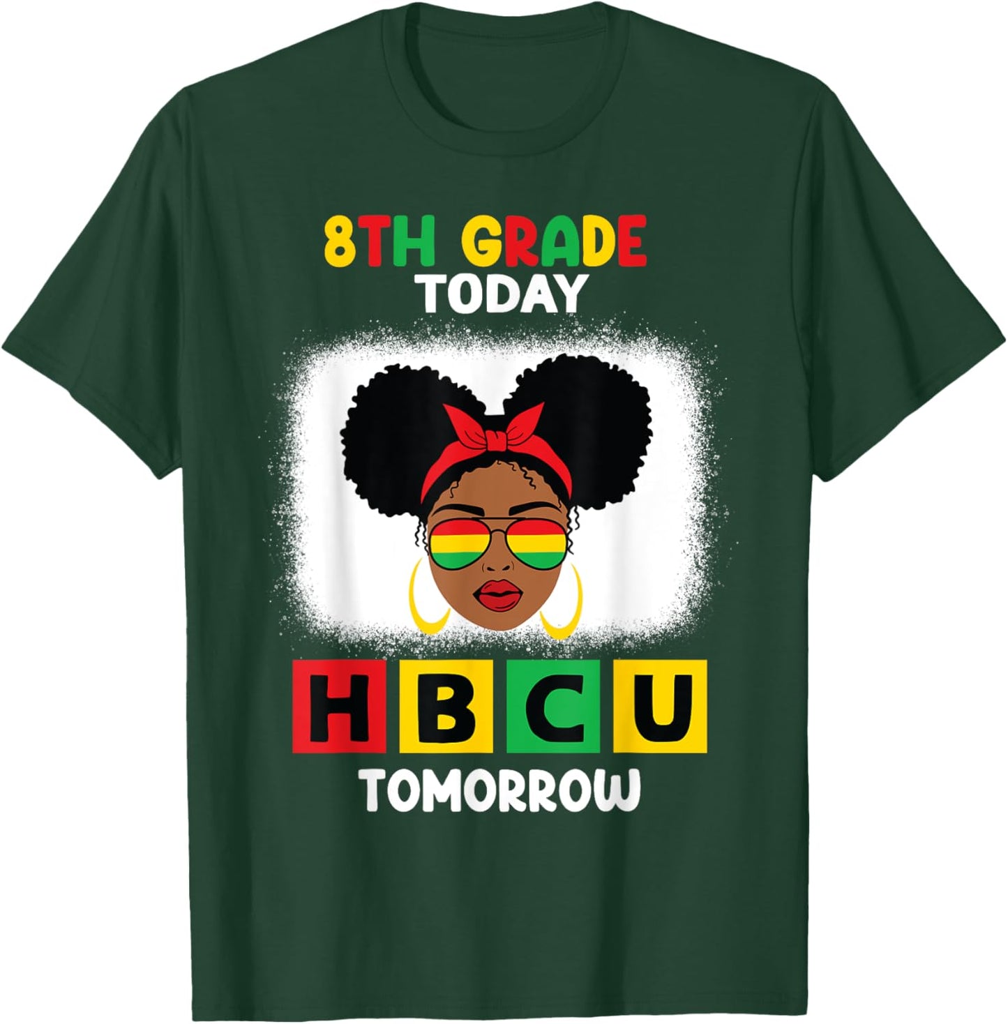 8th Grade Today HBCU Tomorrow Historically Black College T-Shirt - T-Shirt | Forest