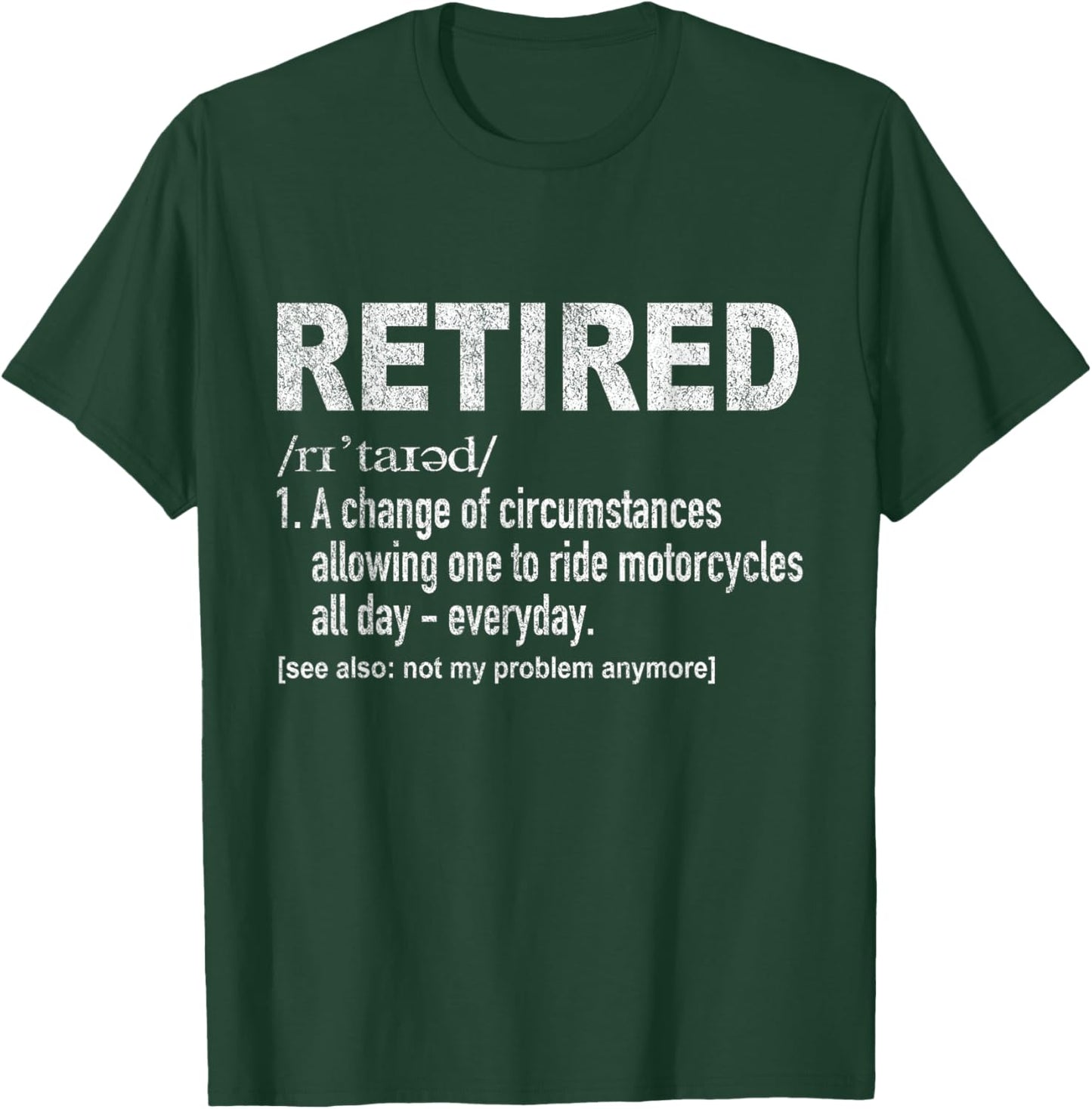 Retired Definition Motorcycle Retirement Plan Biker Retro T-Shirt - T-Shirt | Forest